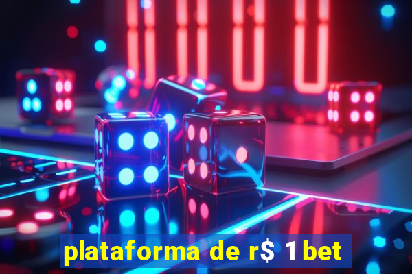 plataforma de r$ 1 bet